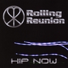 ROLLING REUNION: Hip Now