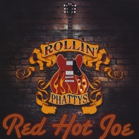 ROLLIN PHATTYS: Red Hot Joe