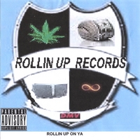 Rollinup Records : Rollin Up On Ya