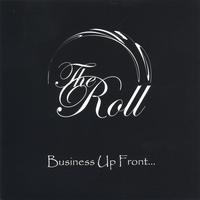 The Roll : Business up front...