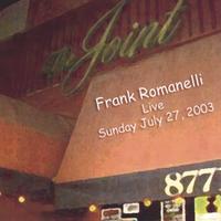 Frank Romanelli : Live At The Joint
