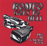 Romeo Goes to Hell : Two Car Garage Rock