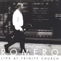 Romero : Live at Trinity Church