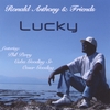 RONALD ANTHONY & FRIENDS: Lucky