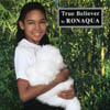 RONAQUA: True Believer