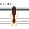 RON BENOIT: Roses