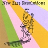 RON BUCKNAM: New Ears Resolutions