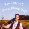RON CAMPBELL: Pure Blues Guy