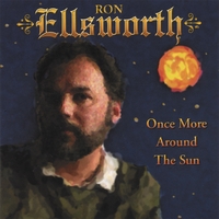 Ron Ellsworth : Once More Around The Sun