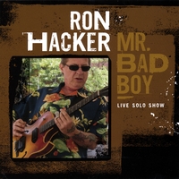 RON HACKER: Mr. Bad Boy