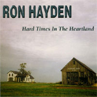 Ron Hayden : Hard Times In The Heartland