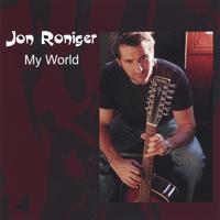 JON RONIGER: My World