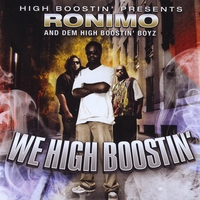 Ronimo : We High Boostin'