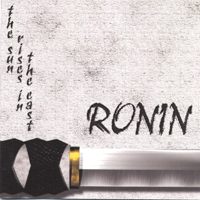 Ronin : The Sun Rises In the East