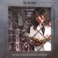 Ron Jarzombek : Solitarily Speaking of Theoretical Confinement