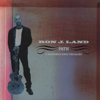 Ron J Land : Path-A Bluesman Sings The Blues