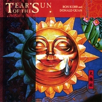 RON KORB & DONALD QUAN: Tear Of The Sun