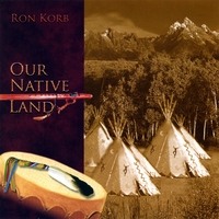 RON KORB: Our Native Land