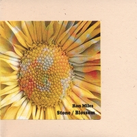RON MILES: Blossom / Stone