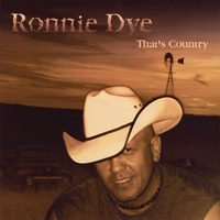Ronnie Dye : That's Country