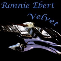 Ronnie Ebert : Velvet
