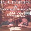 D.J. DIRTY & RONNIE MIGUE$: All Or Nothing