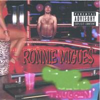 RONNIE MIGUE$: Strip Club Thuggin'