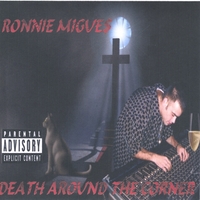 RONNIE MIGUE$: Death Around The Corner
