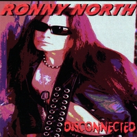 RONNY NORTH: Disconnected