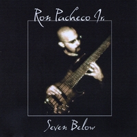 Ron Pacheco Jr. : Seven Below
