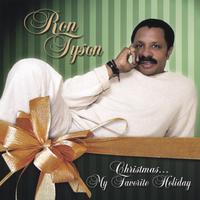 Ron Tyson : Christmas...My Favorite Holiday
