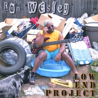 RON WESLEY: Low End Project