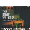 The Roof Walkers: Light Makes It Dirty