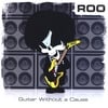 Roo: Guitar Without a Cause