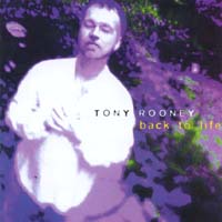 Tony Rooney : Back To Life