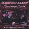 ROOSTER ALLEY: The Gospel Truth (a documentary of a working blues band)
