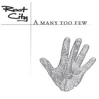 ROOT CITY: A Many Too Few
