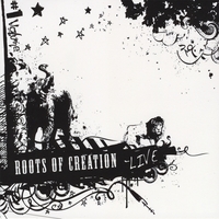 ROOTS OF CREATION: Live Volume 1