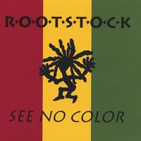 ROOTSTOCK: See No Color