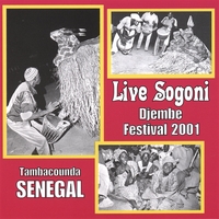 ABDOULAYE DIAKITE, MAMADOU SIDIBE & SOGONI DRUMMERS: Live Sogoni Djembe Festival 2001