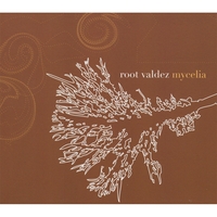 ROOT VALDEZ: Mycelia