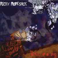 Ricky Ropesack : The Be Quick or Be Dead EP