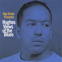 NAP TURNER: Hughes Views of the Blues