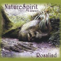 Rosalind : Nature Spirit....A Journey