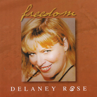 Delaney Rose : Freedom