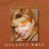 Delaney Rose: Freedom