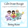 BETSY ROSE: Calm Down Boogie