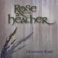 ROSE IN THE HEATHER: Mountain Road