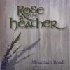 ROSE IN THE HEATHER: Mountain Road