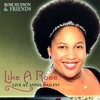 ROSE HUDSON & FRIENDS: Like A Rose